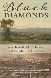 9781948814836-1948814838-Black Diamonds: A Childhood Colored by Coal