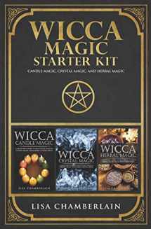 9781912715503-1912715503-Wicca Magic Starter Kit: Candle Magic, Crystal Magic, and Herbal Magic (Wicca Starter Kit Series)