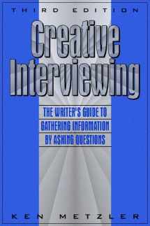 9780205262588-0205262589-Creative Interviewing: The Writer's Guide to Gathering Information by Asking Questions