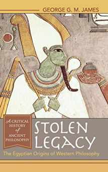 9781635610277-1635610273-Stolen Legacy: The Egyptian Origins of Western Philosophy