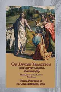 9781537593401-1537593404-On Divine Tradition: De Divina Traditione