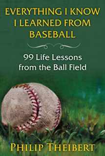 9781938545665-1938545664-Everything I Know I Learned from Baseball