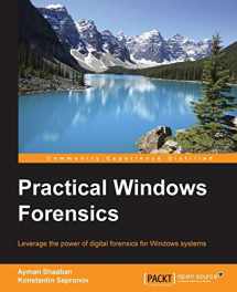 9781783554096-1783554096-Practical Windows Forensics: Leverage the power of digital forensics for Windows systems
