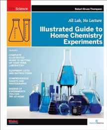 9780596514921-0596514921-Illustrated Guide to Home Chemistry Experiments: All Lab, No Lecture