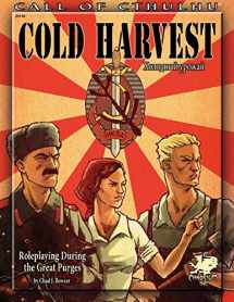 9781568824338-1568824335-Cold Harvest: Roleplaying During the Great Purges (Call of Cthulhu roleplaying, #23143)