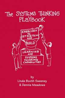 9781603582582-1603582584-The Systems Thinking Playbook: Exercises to Stretch and Build Learning and Systems Thinking Capabilities