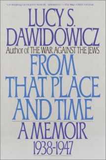 9780553352481-0553352482-From That Place and Time: A Memoir, 1938-1947