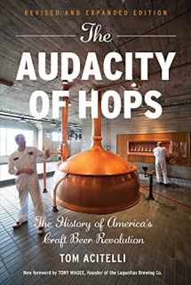 9781613737088-1613737084-The Audacity of Hops: The History of America's Craft Beer Revolution