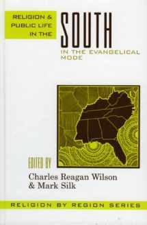 9780759106345-0759106347-Religion and Public Life in the South: In the Evangelical Mode (Volume 6) (Religion by Region, 6)