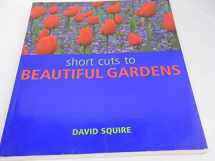 9781844030347-1844030342-Shortcuts to Beautiful Gardens