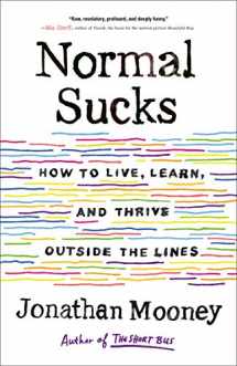 9781250190161-1250190169-Normal Sucks: How to Live, Learn, and Thrive, Outside the Lines