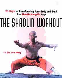 9781405093422-1405093420-The Shaolin Workout: 28 Days to Transforming Your Body, Mind and Spirit with Kung Fu