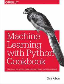 9781491989388-1491989386-Machine Learning with Python Cookbook: Practical Solutions from Preprocessing to Deep Learning