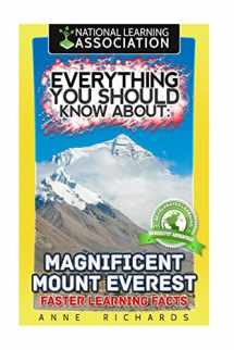 9781974660261-1974660265-Everything You Should Know About: Magnificent Mount Everest: Faster Learning Facts