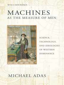 9780801479809-0801479800-Machines as the Measure of Men: Science, Technology, and Ideologies of Western Dominance (Cornell Studies in Comparative History)