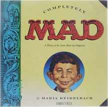 9781852837532-1852837535-Completely Mad: A History of the Comic Book and Magazine