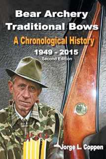 9781682890318-1682890317-Bear Archery Traditional Bows: A Chronological History