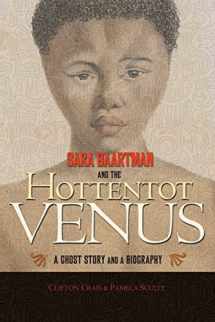 9780691147963-0691147965-Sara Baartman and the Hottentot Venus: A Ghost Story and a Biography