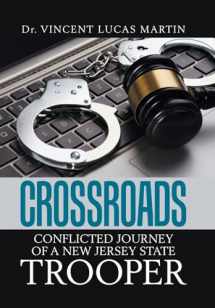 9781984540836-1984540831-Crossroads: Conflicted Journey of a New Jersey State Trooper