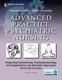 9780826185334-0826185339-Advanced Practice Psychiatric Nursing: Integrating Psychotherapy, Psychopharmacology, and Complementary and Alternative Approaches Across the Life Span
