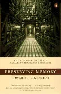 9780140245493-0140245499-Preserving Memory: The Struggle to Create America's Holocaust Museum