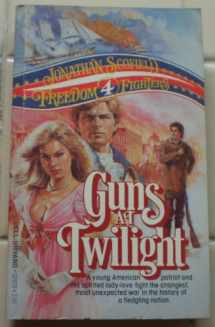 9780440029199-0440029198-Guns at Twilight (Freedom Fighters, No 4)