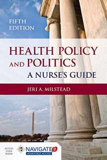 9781284048865-1284048861-Health Policy and Politics: A Nurse's Guide (Milstead, Health Policy and Politics)