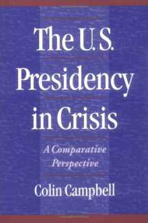 9780195091441-0195091442-The U.S. Presidency in Crisis: A Comparative Perspective