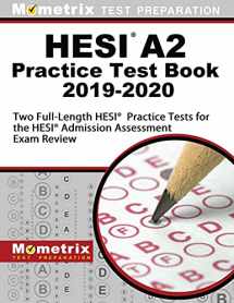 9781516712212-1516712218-HESI A2 Practice Test Book 2019-2020: Two Full-Length HESI Practice Tests for the HESI Admission Assessment Exam Review