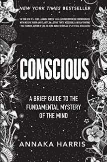 9780062906717-0062906712-Conscious: A Brief Guide to the Fundamental Mystery of the Mind
