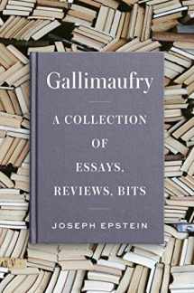 9781604191288-1604191287-Gallimaufry: A Collection of Essays, Reviews, Bits