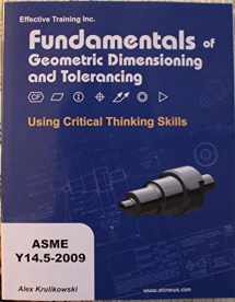 9780924520273-0924520272-Fundamentals of Geometric Dimensioning and Tolerancing Using Critical Thinking Skills