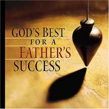 9781404102392-1404102396-God's Best for a Father's Success