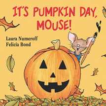 9780694014293-069401429X-It's Pumpkin Day, Mouse! (If You Give...)
