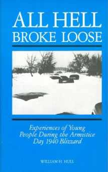 9781882376964-188237696X-All Hell Broke Loose: Experiences of Young People During the Armistice Day 1940 Blizzard