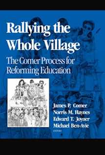 9780807735398-0807735396-Rallying the Whole Village: The Comer Process for Reforming Education