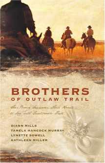 9781597893527-1597893528-Brothers of the Outlaw Trail: The Peacemaker/A Gamble on Love/Outlaw Sheriff/Reuben's Atonement (Heartsong Novella Collection)