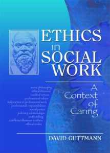 9780789028532-0789028530-Ethics in Social Work: A Context of Caring (Haworth Social Work Practice in Action)