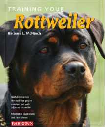 9780764140983-0764140981-Training Your Rottweiler (Training Your Dog Series)