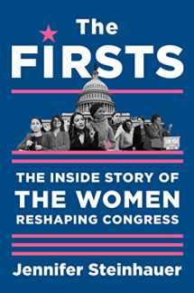 9781616209995-1616209992-The Firsts: The Inside Story of the Women Reshaping Congress