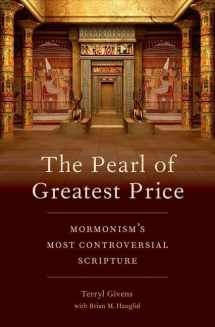 9780190603861-0190603860-The Pearl of Greatest Price: Mormonism's Most Controversial Scripture
