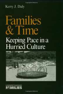 9780803973404-0803973403-Families & Time: Keeping Pace in a Hurried Culture (Understanding Families series)