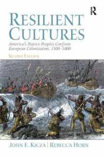 9781138434066-113843406X-Resilient Cultures: America's Native Peoples Confront European Colonialization 1500-1800