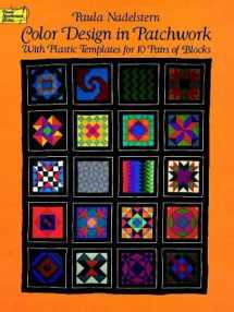 9780486267364-0486267369-Color Design in Patchwork: With Plastic Templates for 10 Pairs of Blocks (Dover Needlework Series)