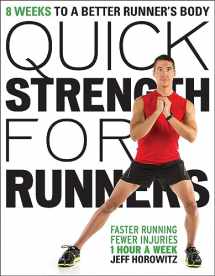 9781937715120-1937715124-Quick Strength for Runners: 8 Weeks to a Better Runner's Body