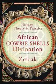 9780738758589-0738758582-African Cowrie Shells Divination: History, Theory & Practice