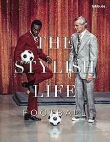 9783832732226-3832732225-The Stylish Life: Football