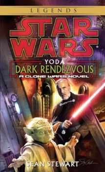 9780345463098-0345463099-Yoda: Dark Rendezvous (Star Wars: Clone Wars)