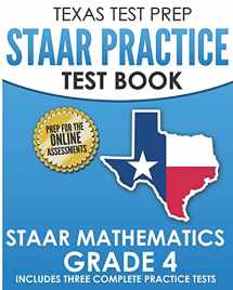 9781725164673-1725164671-TEXAS TEST PREP STAAR Practice Test Book STAAR Mathematics Grade 4: Includes 3 Complete STAAR Math Practice Tests