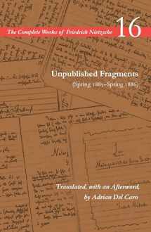 9780804728898-0804728895-Unpublished Fragments (Spring 1885–Spring 1886): Volume 16 (The Complete Works of Friedrich Nietzsche)